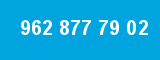 962 877 79 02